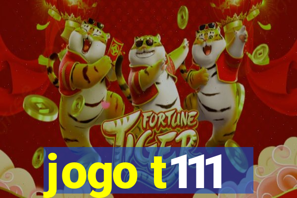 jogo t111